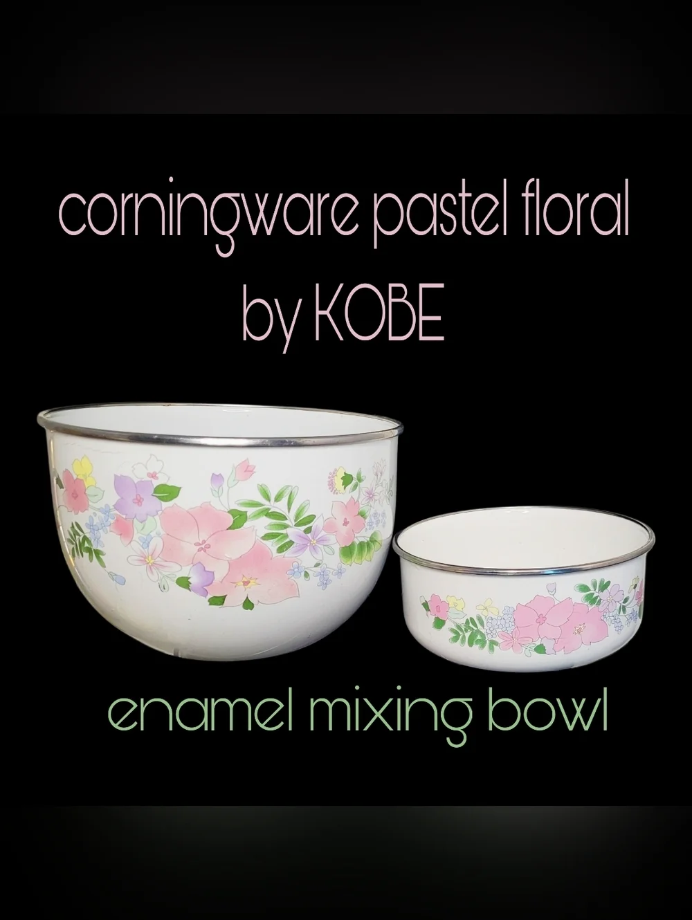 Corningware Pastel Floral Pattern By KOBE 2 Enamel Mixing Bowls